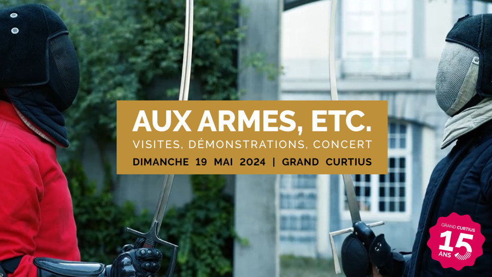 "Aux armes, Etc." | Visites, démonstrations, concert Grand Curtius 19 mai 2024
